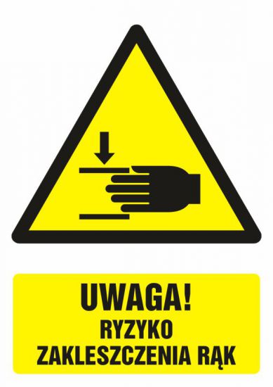 Znak BHP - UWAGA! Ryzyko zakleszczenia rąk z opisem