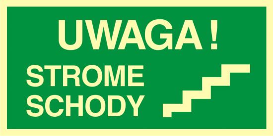 Znak ewakuacyjny - UWAGA strome schody