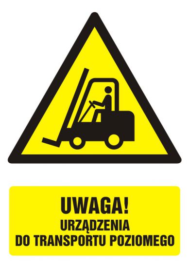 Znak BHP - UWAGA! urządzenie do transportu poziomego z opisem