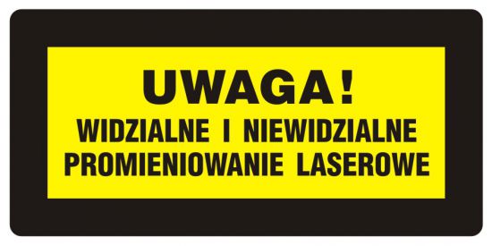 Znak BHP - UWAGA! Widzialne i niewidzialne promieniowanie laserowe