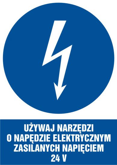 Znak elektryczny - używaj narzędzi o napędzie elektrycznym zasilanym napięciem 24 V - pionowy