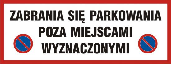 Znak - zabrania się parkowania poza miejscami wyznaczonymi