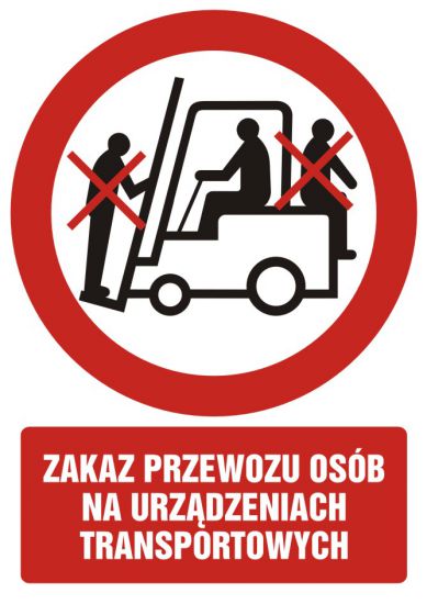 Znak BHP - zakaz przewozu osób na urządzeniach transportowych z opisem