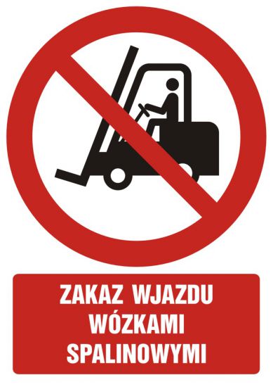 Znak BHP - zakaz wjazdu wózkami spalinowymi z opisem
