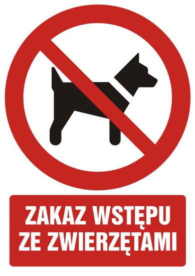 Znak BHP - zakaz wstępu ze zwierzętami z opisem