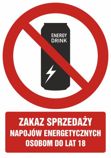 Znak BHP - Zakaz sprzedaży napojów energetycznych osobom do lat 18