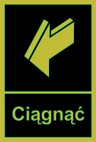 Znak ewakuacyjny - ciągnąć