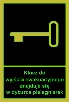 Znak ewakuacyjny - klucz do wyjścia ewakuacyjnego znajduje się w dyżurce pielęgniarek