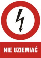 Znak elektryczny - nie uziemiać - pionowy