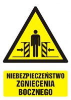 Znak BHP - niebezpieczeństwo zgniecenia bocznego z opisem