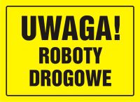 Tablica budowlana - UWAGA! Roboty drogowe