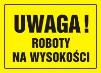 Tablica budowlana - UWAGA! Roboty na wysokości