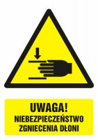 Znak BHP - UWAGA! Niebezpieczeństwo zgniecenia dłoni z opisem