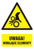 Znak BHP - UWAGA! Wirujące elementy 2 z opisem