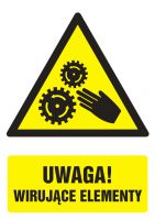 Znak BHP - UWAGA! Wirujące elementy 3 z opisem