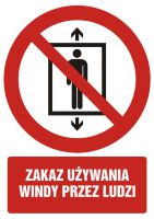 Znak BHP - zakaz używania windy przez ludzi z opisem